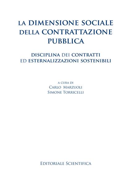 La dimensione sociale della contrattazione pubblica. Disciplina dei contratti ed esternalizzazioni sostenibili - copertina