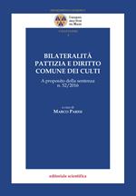 Bilateralità pattizia e diritto comune dei culti. A proposito della sentenza n. 52/2016