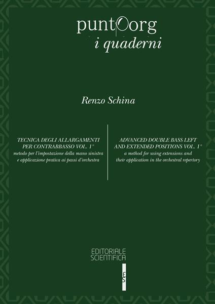 Tecnica degli allargamenti per contrabbasso. Metodo per l'impostazione della mano sinistra e applicazione pratica ai passi d'orchestra. Ediz. italiana e inglese. Vol. 1 - Renzo Schina - copertina