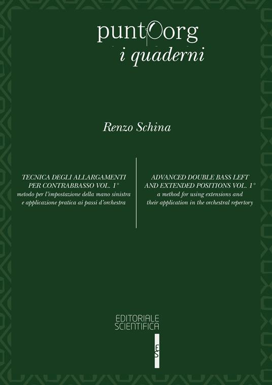Tecnica degli allargamenti per contrabbasso. Metodo per l'impostazione della mano sinistra e applicazione pratica ai passi d'orchestra. Ediz. italiana e inglese. Vol. 1 - Renzo Schina - copertina