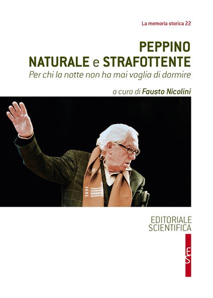 Peppino naturale e strafottente. Per chi la notte non ha mai voglia di dormire - Giuseppe Patroni Griffi - copertina