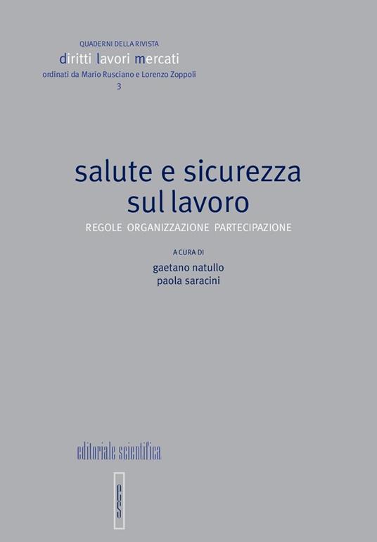 Salute e sicurezza sul lavoro. Regole organizzazione partecipazione - copertina