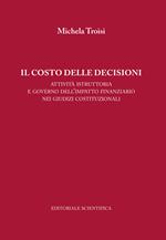 Il costo delle decisioni. Attività istruttoria e governo dell'impatto finanziario nei giudizi costituzionali