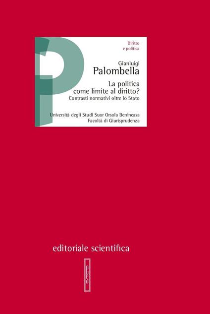 La politica come limite al diritto? Contrasti normativi oltre lo Stato - Gianluigi Palombella - copertina