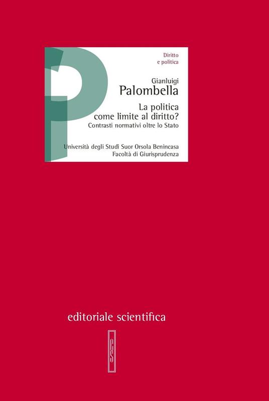 La politica come limite al diritto? Contrasti normativi oltre lo Stato - Gianluigi Palombella - copertina