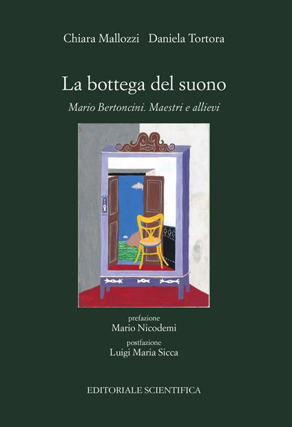 La bottega del suono. Mario Bertoncini. Maestri e allievi - Chiara Mallozzi,Daniela Tortora - copertina