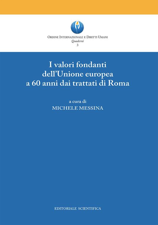 I valori fondanti dell'Unione europea a 60 anni dai trattati di Roma - copertina