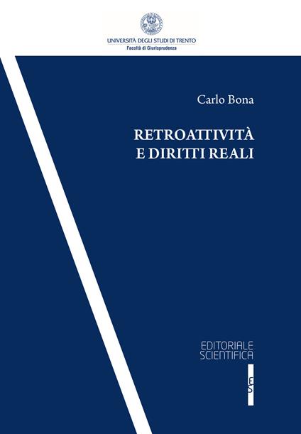 Retroattività e diritti reali - Carlo Bona - copertina
