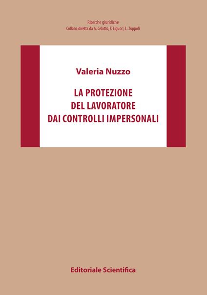 La protezione del lavoratore dai controlli impersonali - Valeria Nuzzo - copertina