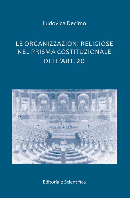 Le organizzazioni religiose nel prisma costituzionale dell'art. 20 - Ludovica Decimo - copertina