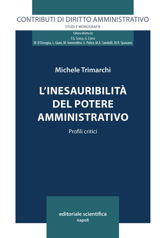 L' inesauribilità del potere amministrativo. Profili critici - Michele Trimarchi - copertina