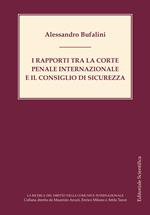 I rapporti tra la Corte penale internazionale e il Consiglio di sicurezza