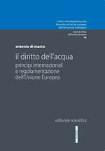 Il diritto dell'acqua. Principi internazionali e regolamentazione dell'Unione Europea