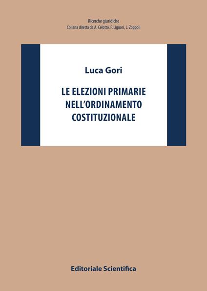 Le elezioni primarie nell'ordinamento costituzionale - Luca Gori - copertina