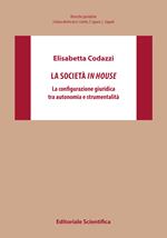 La società in house. La configurazione giuridica tra autonomia e strumentalità