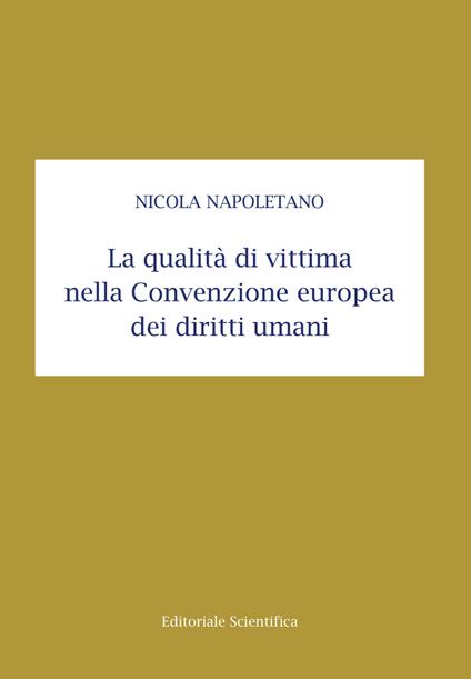 La qualità di vittima nella Convenzione europea dei diritti umani - Nicola Napoletano - copertina
