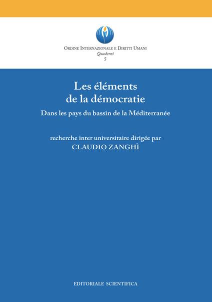 Les éléments de la démocratie. Dans les pays du bassin de la Méditerranée - Claudio Zanghì - copertina