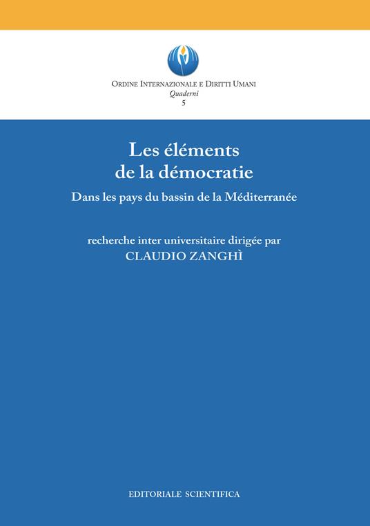 Les éléments de la démocratie. Dans les pays du bassin de la Méditerranée - Claudio Zanghì - copertina