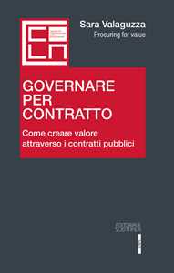 Governare Per Contratto. Come Creare Valore Attraverso I Contratti Pubblici-image