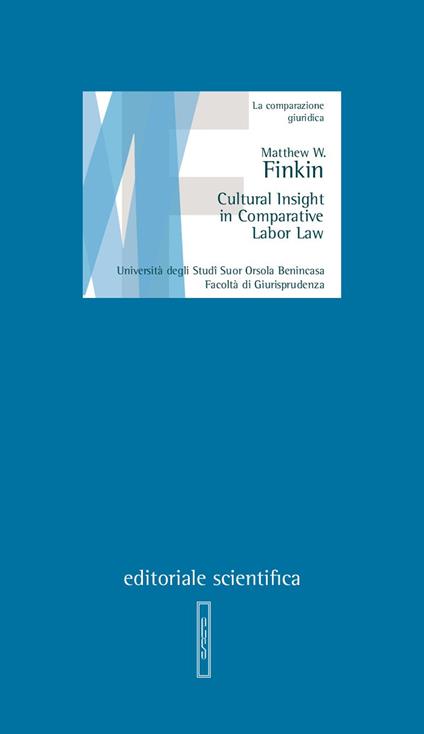 Cultural insight in comparative labor law - Matthew W. Finkin - copertina
