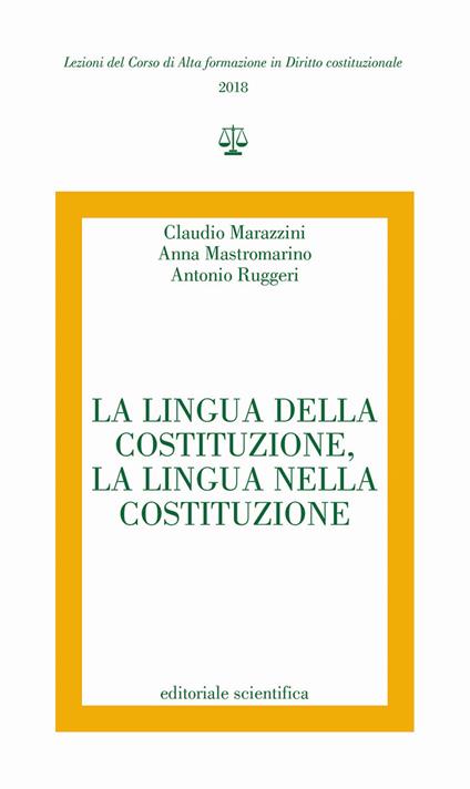 La lingua della Costituzione, la lingua nella Costituzione - Claudio Marazzini,Anna Mastromarino,Antonio Ruggeri - copertina