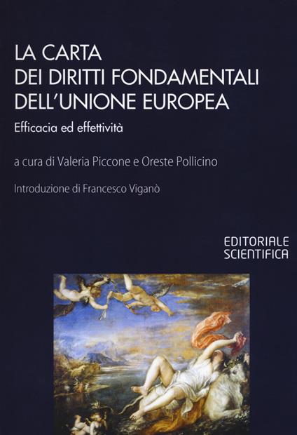 La Carta dei diritti fondamentali dell'Unione Europea. Efficacia ed effettività - copertina