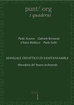 Manuale didattico di sanitansamble. Abecedario del bravo orchestrale