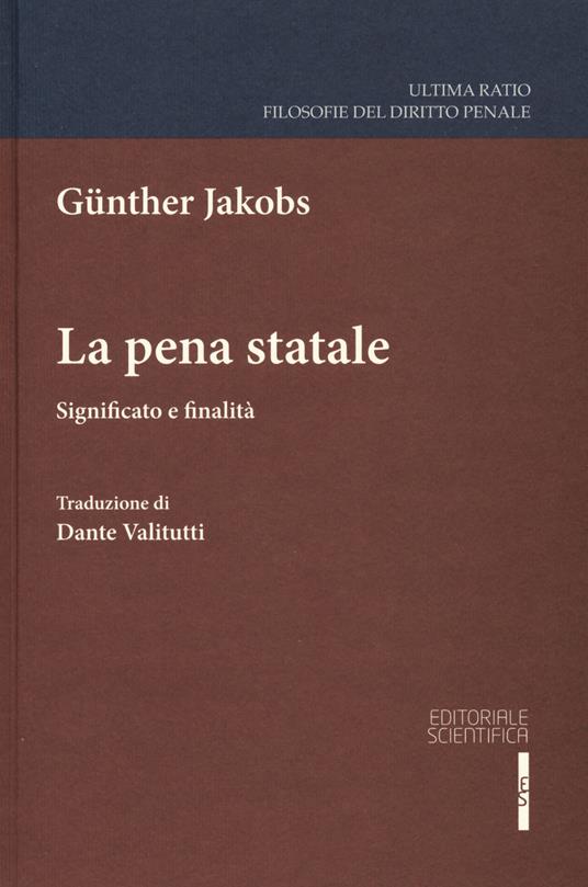 La pena statale. Significato e finalità - Günther Jakobs - copertina