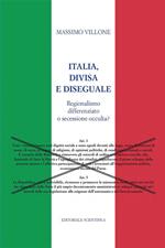 Italia, divisa e diseguale. Regionalismo differenziato o secessione occulta?