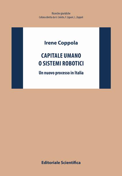 Capitale umano o sistemi robotici. Un nuovo processo in Italia - Irene Coppola - copertina