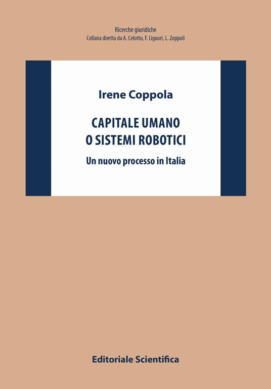 Capitale umano o sistemi robotici. Un nuovo processo in Italia - Irene Coppola - copertina