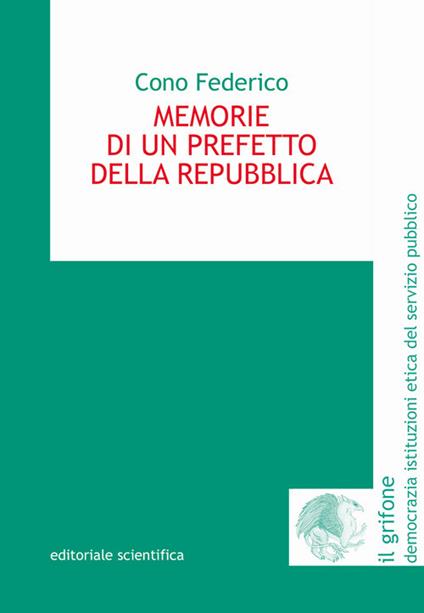 Memorie di un prefetto della Repubblica - Cono Federico - copertina