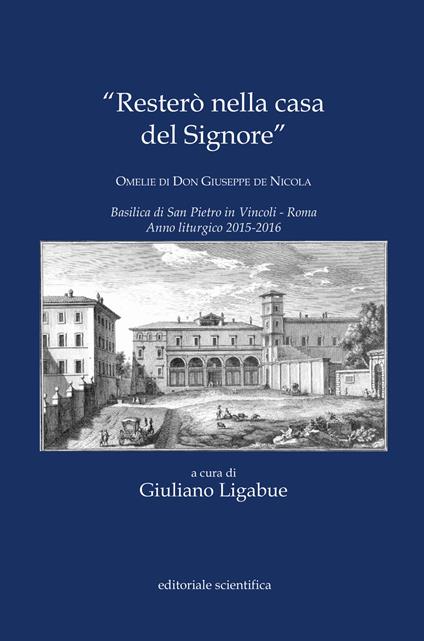 «Resterò nella casa del Signore». Omelie di don Giuseppe de Nicola - copertina