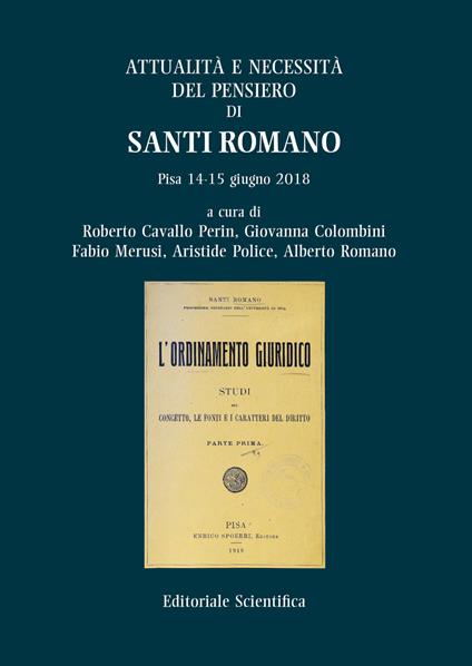 Attualità e necessità del pensiero di Santi Romano. Pisa 14-15 giugno 2018 - copertina