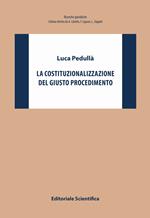 La costituzionalizzazione del giusto procedimento