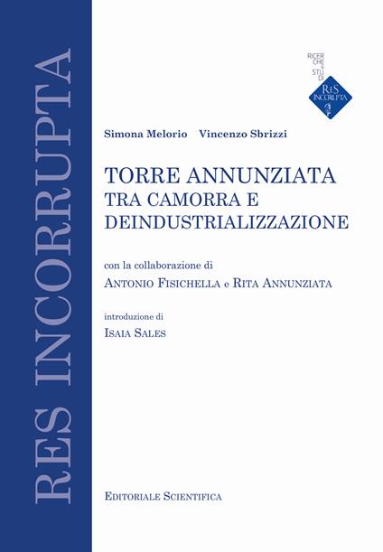 Torre Annunziata tra camorra e deindustrializzazione - Simona Melorio,Vincenzo Sbrizzi - copertina