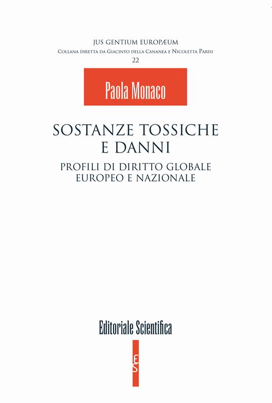 Sostanze tossiche e danni. Profili di diritto globale europeo e nazionale - Paola Monaco - copertina