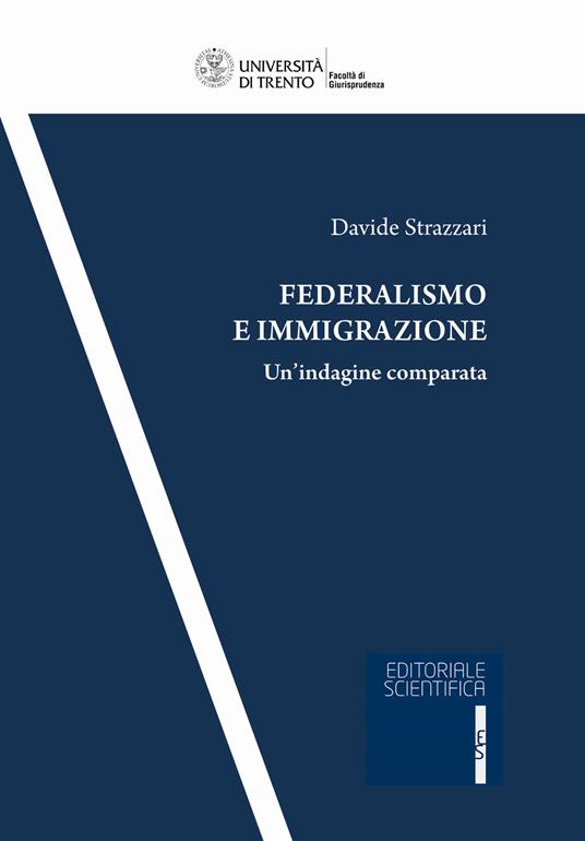 Federalismo e immigrazione. Un'indagine comparata - Davide Strazzari - copertina