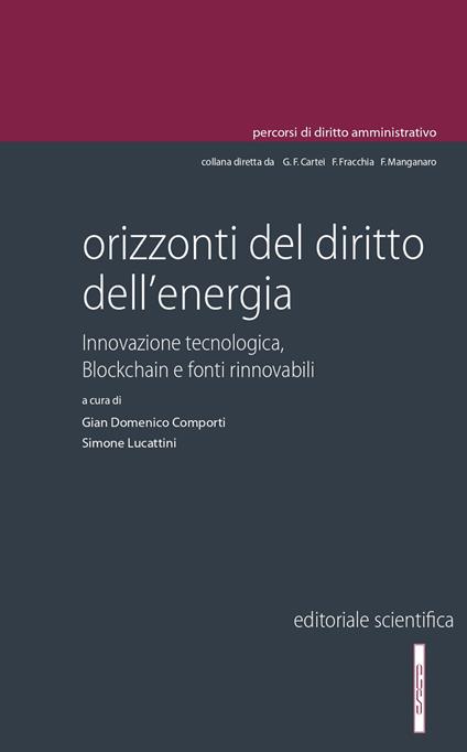 Orizzonti del diritto dell'energia. Innovazione tecnologica, blockchain e fonti rinnovabili - copertina