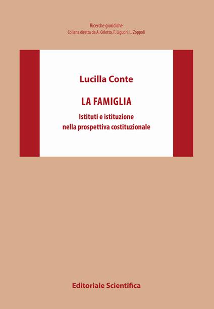 La famiglia. Istituti e istituzione nella prospettiva costituzionale - Lucilla Conte - copertina