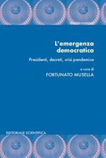 L' emergenza democratica. Presidenti, decreti, crisi pandemica