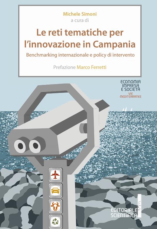 Le reti tematiche per l'innovazione in Campania. Benchmarking internazionale e policy di intervento - copertina