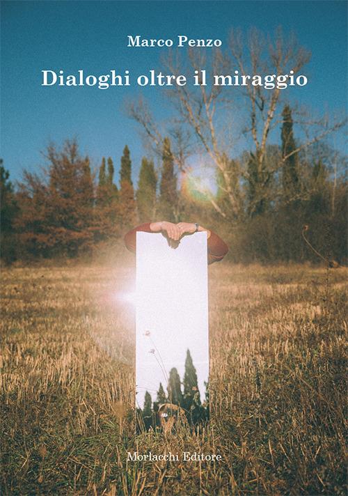 Dialoghi oltre il miraggio - Marco Penzo - copertina