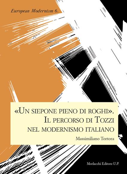 «Un siepone pieno di roghi». Il percorso di Tozzi nel modernismo italiano - Massimiliano Tortora - copertina