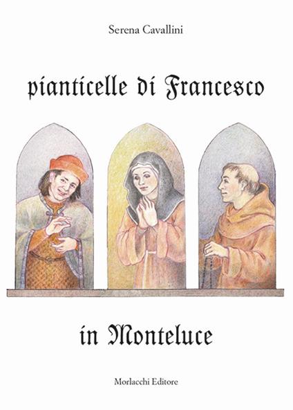 Pianticelle di Francesco in Monteluce - Serena Cavallini - copertina