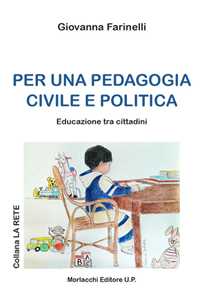 Per una pedagogia civile e politica. Educazione tra i cittadini