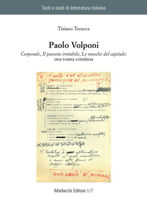 Paolo Volponi. «Corporale», «Il pianeta irritabile», «Le mosche del capitale»: una trama continua - Tiziano Toracca - copertina