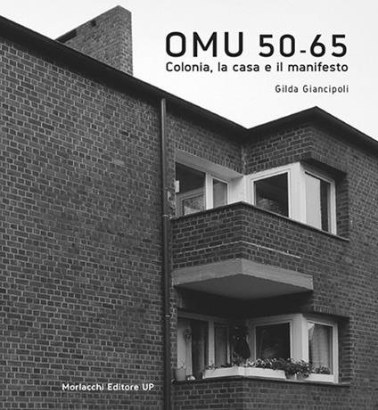 OMU 50-65. Colonia, la casa e il manifesto - Gilda Giancipoli - copertina