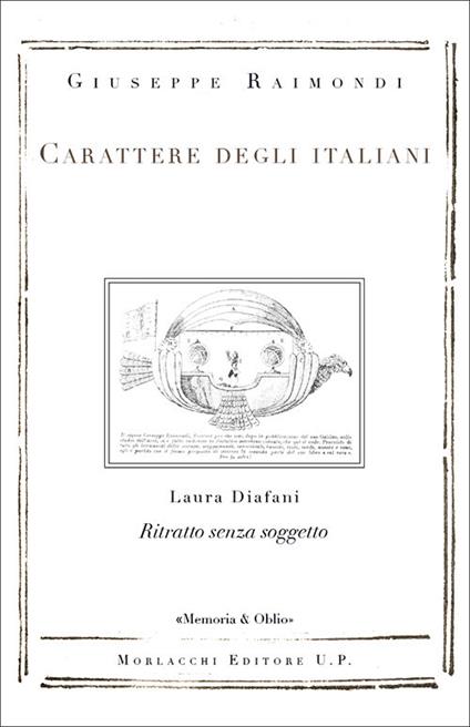 Carattere degli italiani. Ritratto senza soggetto di Laura Diafani - Giuseppe Raimondi - copertina