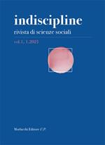 Indiscipline. Rivista di scienze sociali (2021). Vol. 1